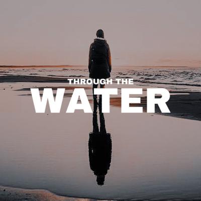 Through the water