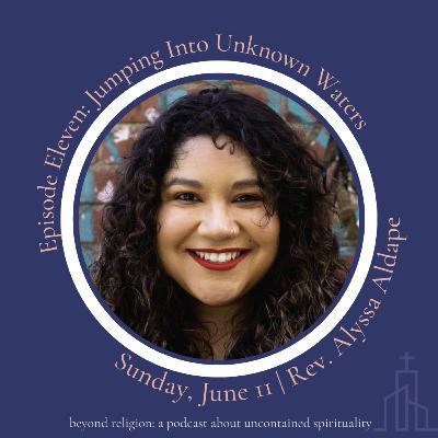 S1 Ep11: Jumping Into Unknown Waters [Alyssa Aldape]