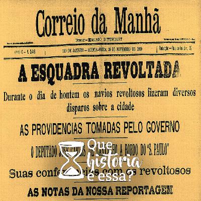 CESINcast 010 - Que história é essa | Revolta da chibata
