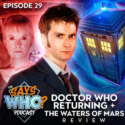 #29 Doctor Who Returning! + The Waters of Mars REVIEW #29 Doctor Who Returning! + The Waters of Mars REVIEW