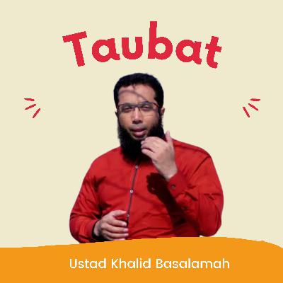 Taubat - Ustad Khalid Basalamah