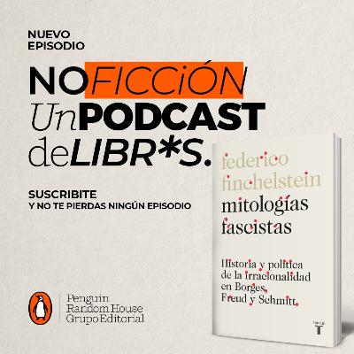 Mitologías fascistas, de Federico Finchelstein Mitologías fascistas, de Federico Finchelstein