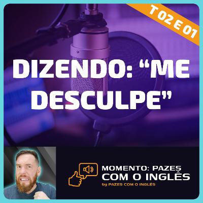"Me desculpe", "sinto muito" e "como é?" em inglês - Momento Pazes com o Inglês: Jornal do Meio-Dia