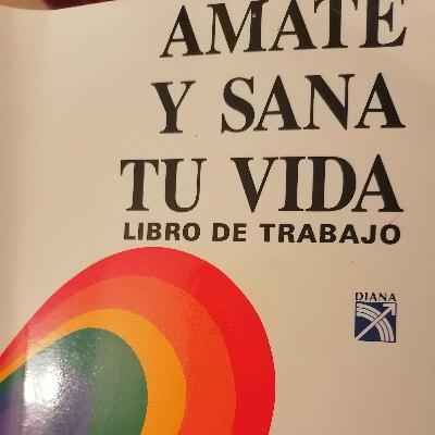 Ámate y sana tu vida, por Louise Hay. Tratamiento de Merecimiento Ámate y sana tu vida, por Louise Hay. Tratamiento de Merecimiento