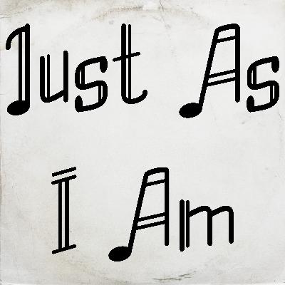 Just As I Am by Charlotte Elliott