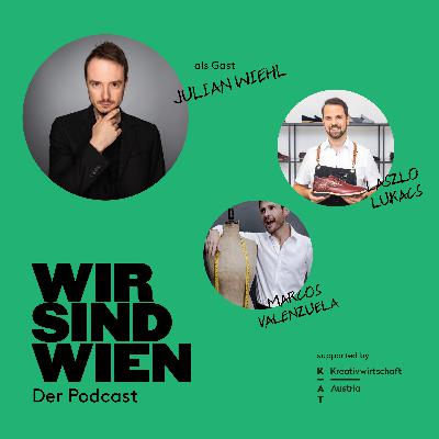 Wir sind Wien der Podcast Folge 11 mit Julian Wiehl CEO & Founder VANGARDIST MEDIA & AGENCY Wir sind Wien der Podcast Folge 11 mit Julian Wiehl CEO & Founder VANGARDIST MEDIA & AGENCY