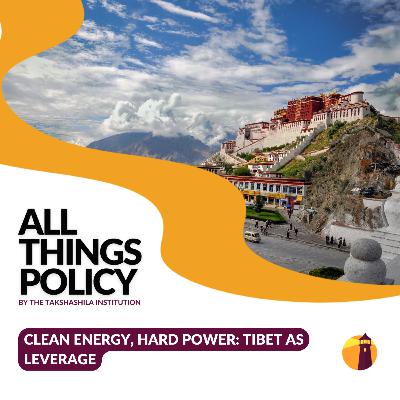 Clean Energy, Hard Power: Tibet as Leverage