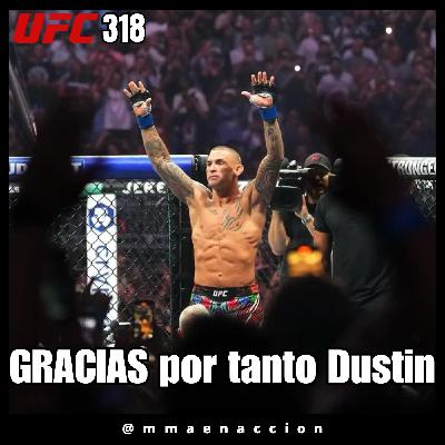 515 UFC 318 Holloway vs Poirier 3 - GRACIAS por tanto Dustin 515 UFC 318 Holloway vs Poirier 3 - GRACIAS por tanto Dustin
