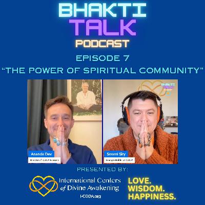 “The Power of Spiritual Community” – Episode 7 “The Power of Spiritual Community” – Episode 7