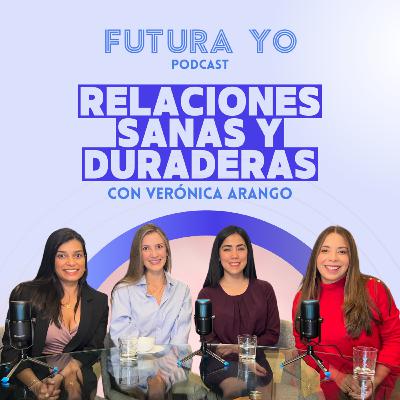 Relaciones de parejas sanas | Con Verónica Arango | Temp.3. EP.2 Relaciones de parejas sanas | Con Verónica Arango | Temp.3. EP.2