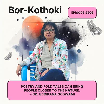 Poetry and Folk Tales can bring people closer to the Nature- Dr. Uddipana Goswami | Bor-Kothoki
