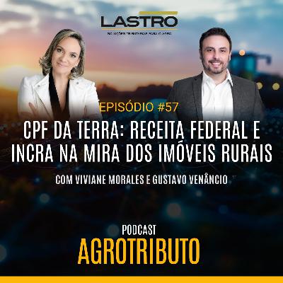 CPF DA TERRA: RECEITA E INCRA MIRAM NOS IMÓVEIS RURAIS CPF DA TERRA: RECEITA E INCRA MIRAM NOS IMÓVEIS RURAIS