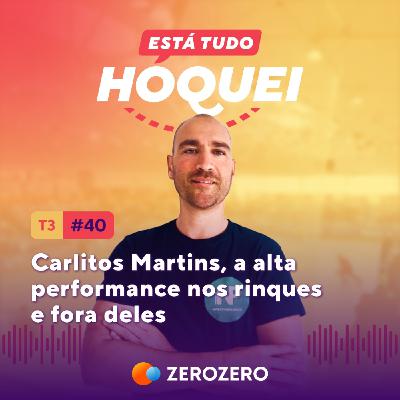 T3, Ep. 40 | Carlitos Martins, a alta performance nos rinques e fora dele T3, Ep. 40 | Carlitos Martins, a alta performance nos rinques e fora dele