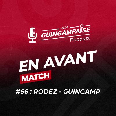 [EN AVANT MATCH #66] Rodez-Guingamp