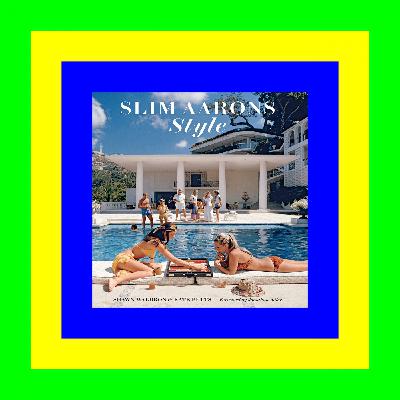 READ/DOWNLOAD$= Slim Aarons: Style (Ebook pdf)