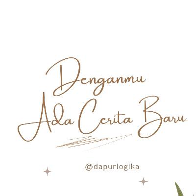 Denganmu, Ada Cerita Baru