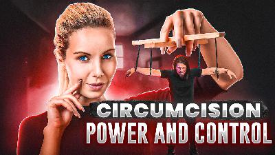 Circumcision | Power and Control Circumcision | Power and Control