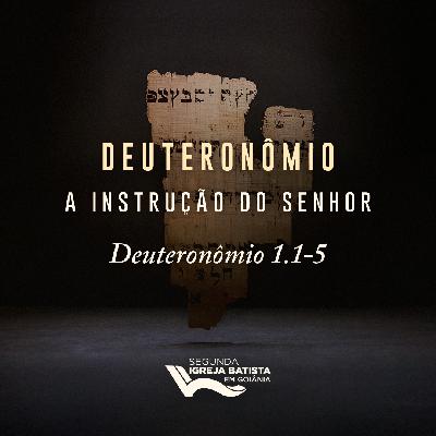 Deuteronômio – A Instrução do Senhor