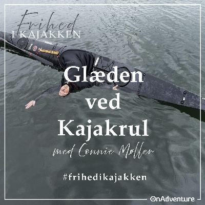 Glæden ved Kajakrul med Connie Møller Glæden ved Kajakrul med Connie Møller