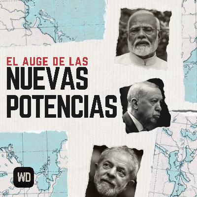 El auge de las nuevas potencias