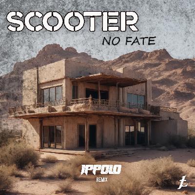 Sсооtеr - No Fаtе (Ippolo Remix)