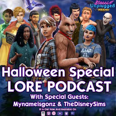 HALLOWEEN SPECIAL The Sims 4 Lore Podcast With Special Guests:  Mynameisgonz & TheDisneySims