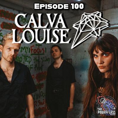 Episode 100- Calva Louise