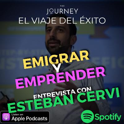 Emigrar y Emprender - Entrevista con Esteban Cervi