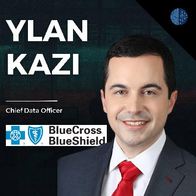 Building Data Literacy and Analytics Strategy in Healthcare | Ylan Kazi (Chief Data Officer @ Blue Cross Blue Shield of North Dakota)
