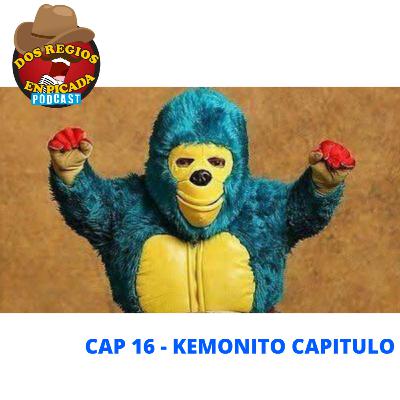 CAP 16 - KEMONITO CAPITULO