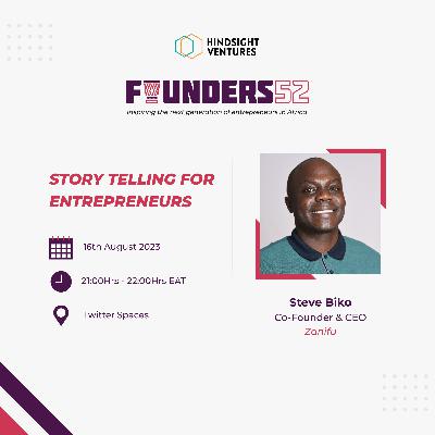 Founders52 Ep13 | Steve Biko, Co-Founder & CEO of Zanifu