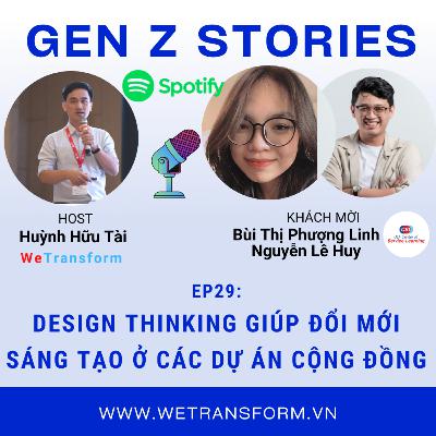EP29: Design Thinking giúp đổi mới sáng tạo ở các dự án cộng đồng