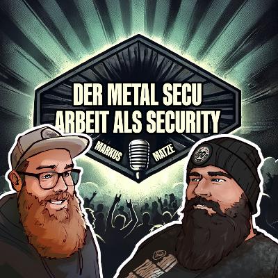 Der Metal-Secu: Die Arbeit als Security - Mit Matze