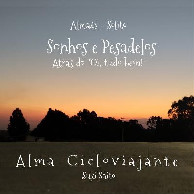 Alma42 - Solito: Sonhos e Pesadelos. Alma42 - Solito: Sonhos e Pesadelos.