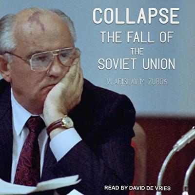 Vladislav M. Zubok - Collapse