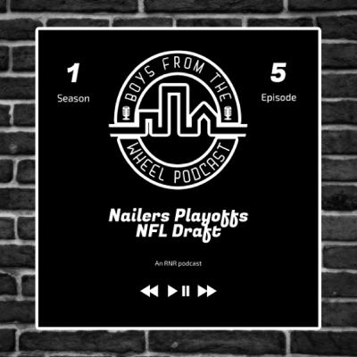 Nailers Playoffs/ NFL Draft
