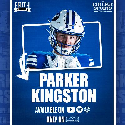 How FAITH Fuels BYU WR Parker Kingston ON and OFF The Field | Faith Huddle