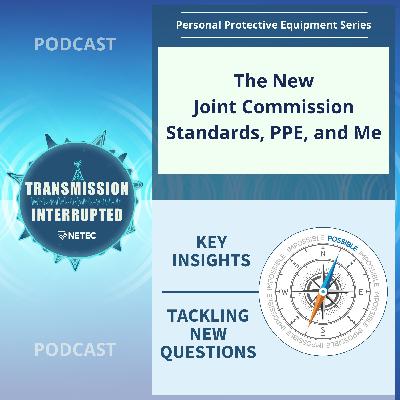 The New Joint Commission Standards, PPE, and Me