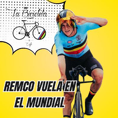 LA BICICLETA PODCAST | REMCO EVENEPOEL vuela en el Mundial