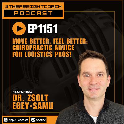 1151. #TFCP - Move Better, Feel Better: Chiropractic Advice for Logistics Pros!