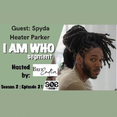 SPYDA - I Am WhO {S2:E21} Heater Parker SPYDA - I Am WhO {S2:E21} Heater Parker