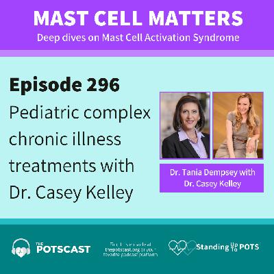 Pediatric Complex Chronic Illness & Treatment with Dr. Casey Kelley Pediatric Complex Chronic Illness & Treatment with Dr. Casey Kelley