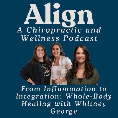 From Inflammation to Integration: Whole-Body Healing with Whitney George