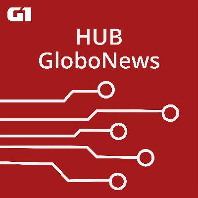 Hub GloboNews #30: um pé no chão, outro na nuvem