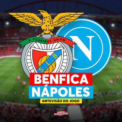 BENFICA x Nápoles | ANTEVISÃO J6 LC BENFICA x Nápoles | ANTEVISÃO J6 LC