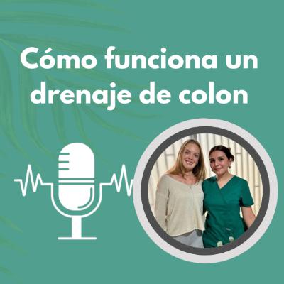¿Cómo funciona el DRENAJE DE COLON? Con Mónica Morales del Centro naturopático Siddharta