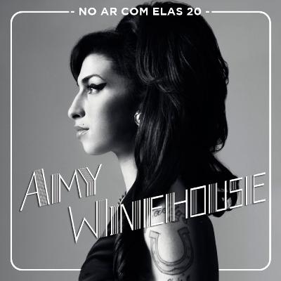 No Ar Com Elas 20 | Amy Winehouse