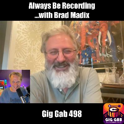 Always Be Recording...with Brad Madix