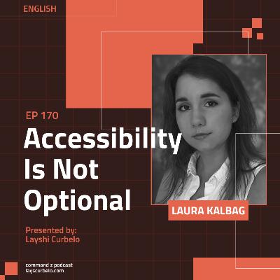 Episodio 170: Laura Kalbag | Accessibility Is Not Optional Episodio 170: Laura Kalbag | Accessibility Is Not Optional