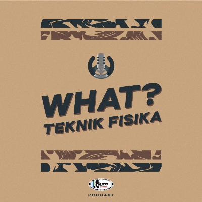 #1 "Jurusan apa ?" "Teknik Fisika" "Oh... Fisika?"
